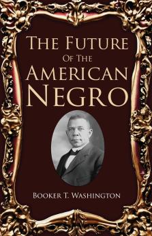 The Future Of The American Negro