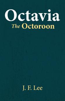 Octavia The Octoroon