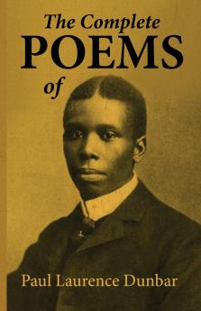 The Complete Poems of Paul Laurence Dunbar