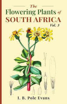 The flowering plants of South Africa vol. 3