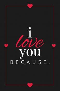I Love You Because