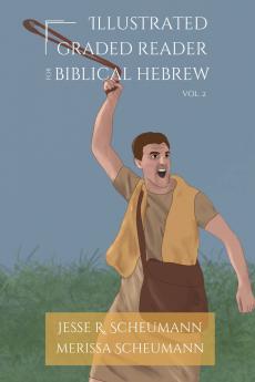 Illustrated Graded Reader for Biblical Hebrew Volume 2
