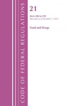 Code of Federal Regulations Title 21 Food and Drugs 200 - 299 2022