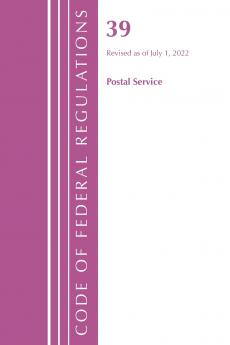 Code of Federal Regulations Title 39 Postal Service Revised as of July 1 2020