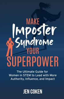 Make Imposter Syndrome Your Superpower