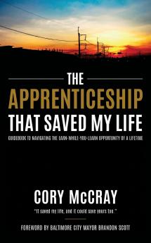 The Apprenticeship that Saved My Life
