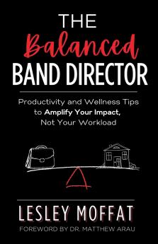 The Balanced Band Director