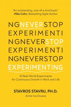 Never Stop Experimenting