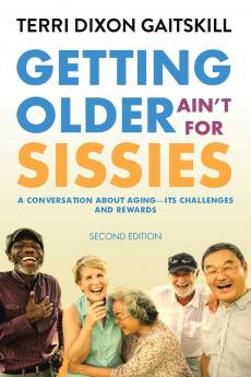 Getting Older Ain't for Sissies