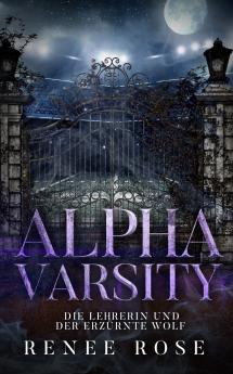 Alpha Varsity - Die Lehrerin und der erz��rnte Wolf