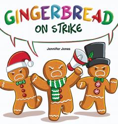 Gingerbread on Strike