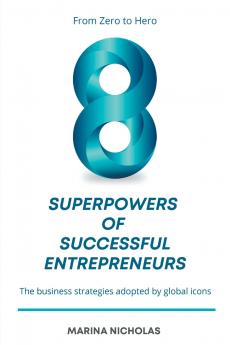 The 8 Superpowers of Successful Entrepreneurs
