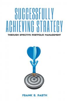 Successfully Achieving Strategy Through Effective Portfolio Management