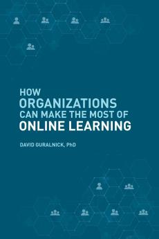 How Organizations Can Make the Most of Online Learning