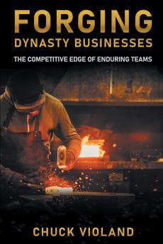 Forging Dynasty Businesses