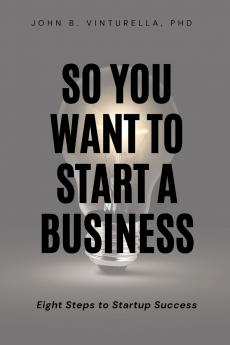 So You Want to Start a Business