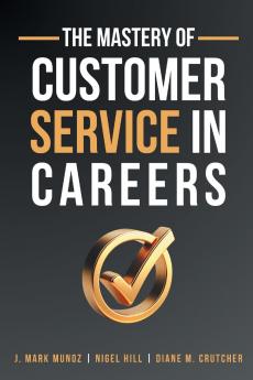 The Mastery of Customer Service in Careers