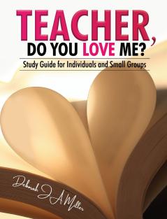 Teacher Do You Love Me?