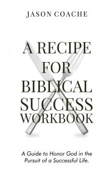 A Recipe For Biblical Success Workbook