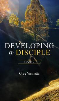 DEVELOPING A DISCIPLE