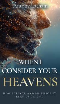 When I Consider Your Heavens