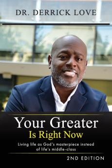 Your Greater is Right Now