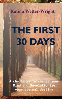 The First 30 Days