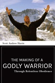 The Making of a Godly Warrior