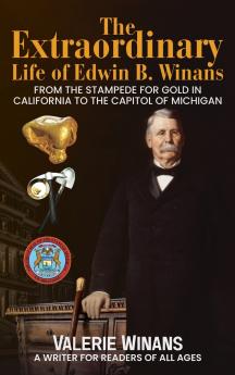 The Extraordinary Life of Edwin B. Winans