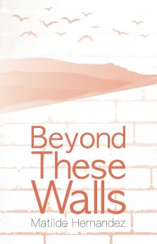 Beyond These Walls