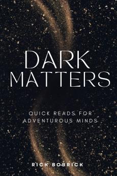 Dark Matters