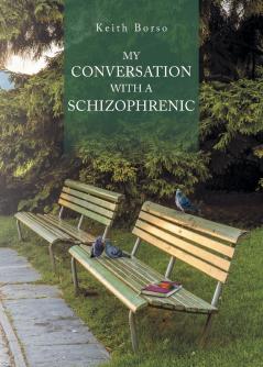 My Conversation With A Schizophrenic