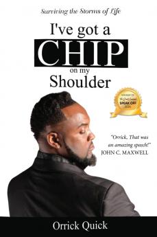 I'VE GOT A CHIP ON MY SHOULDER