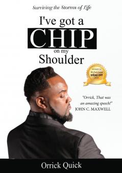 I'VE GOT A CHIP ON MY SHOULDER