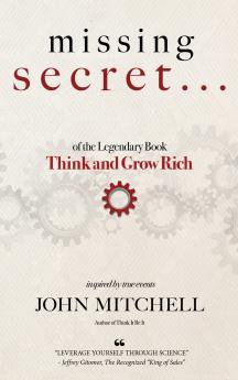 THE MISSING SECRET of the Legendary Book Think and Grow Rich