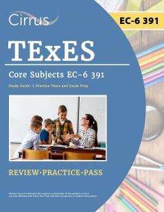 TExES Core Subjects EC-6 391 Study Guide