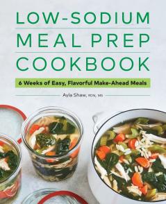 Low-Sodium Meal Prep Cookbook