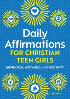Daily Affirmations for Christian Teen Girls