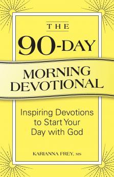 The 90-Day Morning Devotional