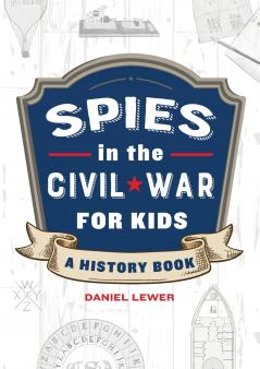 Spies in the Civil War for Kids