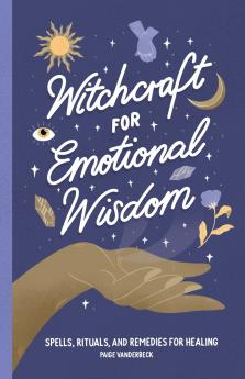 Witchcraft for Emotional Wisdom