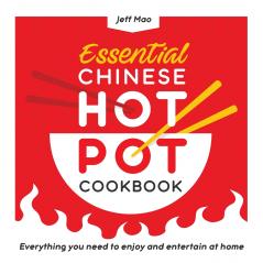 Essential Chinese Hot Pot Cookbook