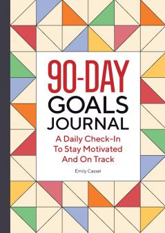 The 90-Day Goals Journal
