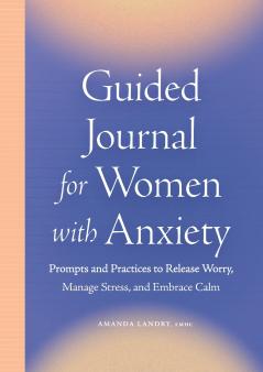 Guided Journal for Women with Anxiety