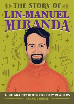 The Story of Lin-Manuel Miranda