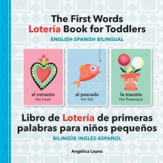 The First Words Lotería Book for Toddlers English-Spanish Bilingual