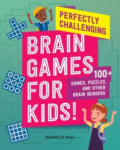 Perfectly Challenging Brain Games for Kids!