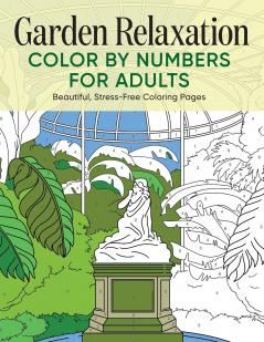 Garden Relaxation Color by Numbers for Adults