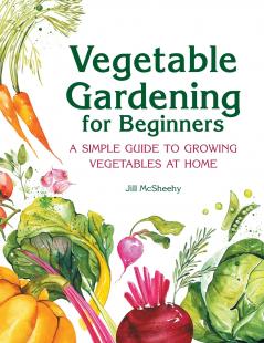 Vegetable Gardening for Beginners