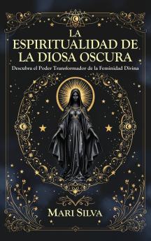 La espiritualidad de la Diosa Oscura